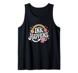 Funny Tattoo Quote Ink Humor Funny Tattoo Tank Top