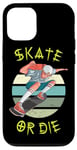 iPhone 12/12 Pro Skate orSkate or Die - Retro Skateboarding Teen Boy Case