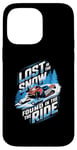 iPhone 14 Pro Max Lost In The Snow Found In The Ride Snowmobile Lover Case