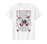 To My Husband Missing My Husband In Heaven Butterfly T-Shirt