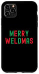 Coque pour iPhone 11 Pro Max Merry Weldmas Soudeur drôle Inscription de Noël