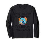 I May Look Calm But In My Head Ive Bitten You 3 Times Quote Long Sleeve T-Shirt