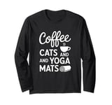 Funny Coffee Cats & Yoga Mats Mindful Workout Long Sleeve T-Shirt