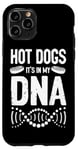 iPhone 11 Pro Hot Dog Adult Hot Dogs It's In My Dna Case