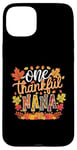 Coque pour iPhone 15 Plus One Thankful Nana Funny Leaves Automne Thanksgiving