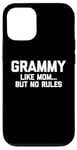 iPhone 12/12 Pro Grammy: Like Mom But No Rules T-Shirt funny saying Grandma Case