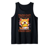 Taco Cat Spelled Backwards Is Taco Cat Tank Top