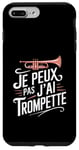 Coque pour iPhone 7 Plus/8 Plus Je Peux Pas J’ai Trompette Femme Humour Trompettiste Cadeau