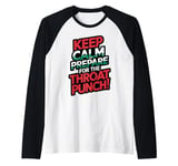 Keep Calm And Prepare For The Throat Punch Humor Raglan Baseball Tee