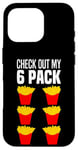 iPhone 16 Pro Check Out My Six Pack Fries 6 Packs Abs Costume French Fries Case