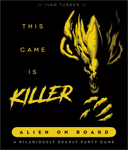 This Game is a KILLER Alien on Board