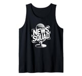 Anchorman Squad Journalist News - Broadcast Anchorman Tank Top