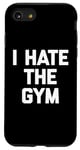 Coque pour iPhone SE (2020) / 7 / 8 T-shirt humoristique avec inscription « I Hate The Gym »