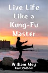 Live Life Like a KungFu Master