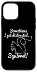 Coque pour iPhone 12 mini Sometimes I Get Distrait Squirrel! Squirrel Hunter Saying