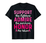 Support The Fighters Admire The Survivors Honor The Taken T-Shirt