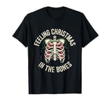 Feeling Christmas In The Bones Funny Holiday Xmas Skeleton T-Shirt