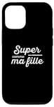 Coque pour iPhone 14 Papa Super comme ma fille géniale Vintage fête des Pères