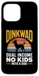 iPhone 13 Pro Max DINKWAD - noun - dual income no kids with a dog Case