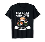 Just A Girl Who Loves Sushi Cute Sushi Lover T-Shirt