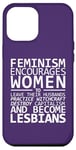 Coque pour iPhone 12 Pro Max Le Féminisme encourage les femmes à devenir lesbiennes Meme