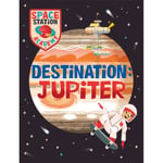 Space Station Academy: Destination Jupiter (häftad, eng)