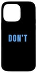 Coque pour iPhone 14 Pro Max Graphique bleu Just Don't Blue