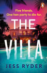 The Villa: The perfect holiday thriller for summer 2024 from the bestselling author of The Ex-Wife