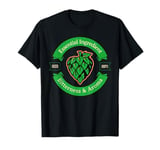 Beer Hops Essential Ingredient Bitterness Aroma Craft Beer T-Shirt