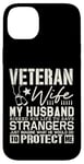 iPhone 14 Plus Veteran Wife Army Husband Soldier Saying Cool Military gifts Case