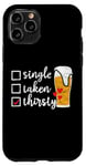 Coque pour iPhone 11 Pro Célibataire, Marié Ou Assoiffé De Bière Retro Vintage