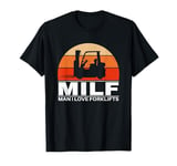 Man I love Forklifts T-Shirt