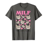 MILF - Man I love Felines - Funny Saying Cat Lovers T-Shirt