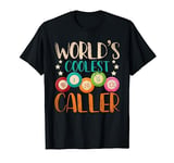 Funny Bingo Player Gift Worlds Coolest Bingo Caller Bingo T-Shirt