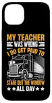 Coque pour iPhone 14 Plus Mon Professeur Avait Tort Trucker Funny Truck Driver Men