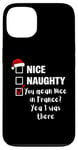 Coque pour iPhone 13 Nice Naughty You Mean Nice In France - Père Noël amusant