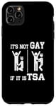 Coque pour iPhone 11 Pro Max It Is Not Gay If It's TSA Security Airplane Joke Humour