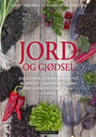 Jord og gjødsel - jordtyper, jordforbedring, kompost, grønngjødsling, organisk og uorganisk næring