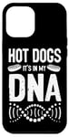 iPhone 12 Pro Max Hot Dog Adult Hot Dogs It's In My Dna Case