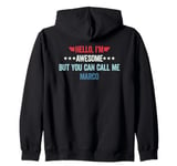 Hello I'm Awesome But You Can Call Me Marco Zip Hoodie