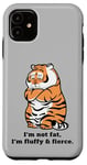 iPhone 11 Funny Fluffy Big Cat Says:I'm not Fat, Adorably Chunky Tiger Case