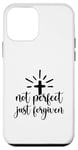 iPhone 12 mini Not Perfect Just Forgiven Christian Religous Quote Art Case