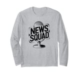 Anchorman Squad Journalist - Broadcast News Anchorman Long Sleeve T-Shirt