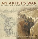 An Artist's War: The Art and Letters of Morris and Alice Meredith Williams