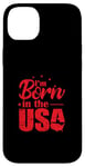 iPhone 14 Plus I'm born in the USA Case