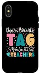 Coque pour iPhone X/XS Dear Parents Tag You're It Love Teachers Dernier jour d'école