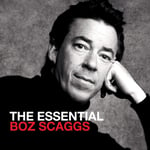 Boz Scaggs  The Essential Boz Scaggs  CD