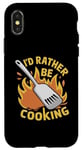 Coque pour iPhone X/XS I'd Rather Be Cooking Chef Cook Chefs Cooks