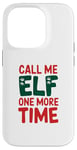 iPhone 14 Pro Call me elf one more time Funny Festive Christmas Xmas Movie Case