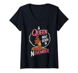 Womens Cool A Queen Was Born In November Happy Birthday To Me V-Neck T-Shirt